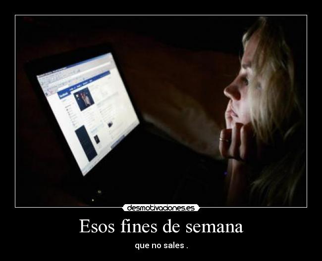 Esos fines de semana -