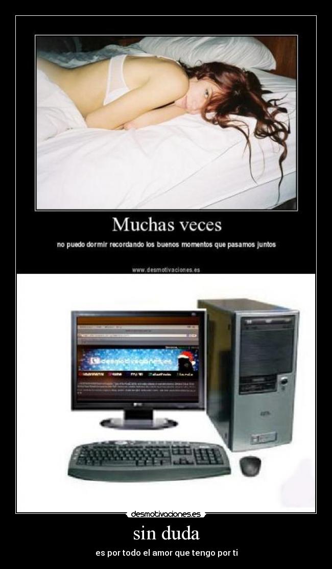 sin duda - es por todo el amor que tengo por ti