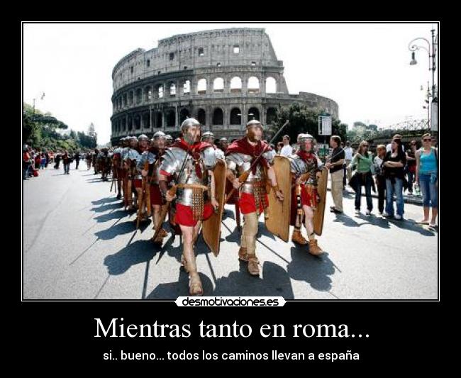 Mientras tanto en roma... -