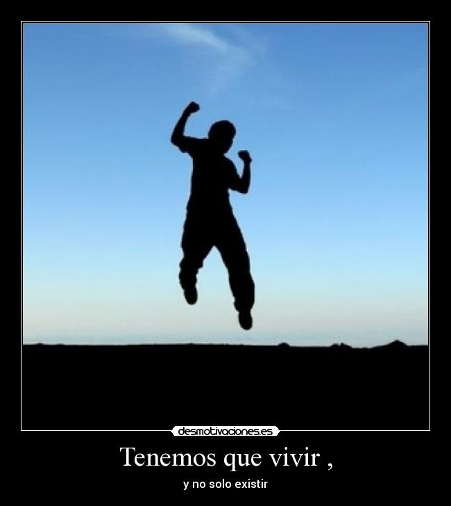 Tenemos que vivir , - 