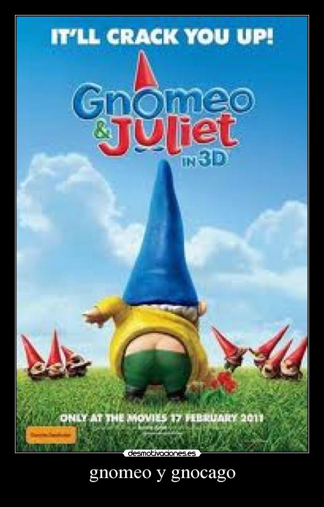 gnomeo y gnocago -