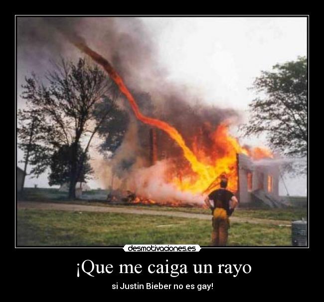 ¡Que me caiga un rayo - si Justin Bieber no es gay!