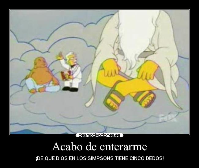 Acabo de enterarme - ¡DE QUE DIOS EN LOS SIMPSONS TIENE CINCO DEDOS!
