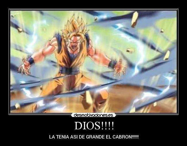 DIOS!!!! -