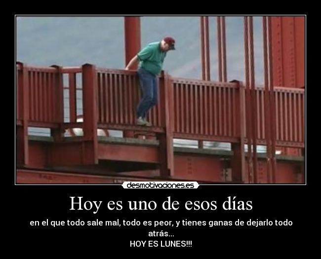 Hoy es uno de esos días -