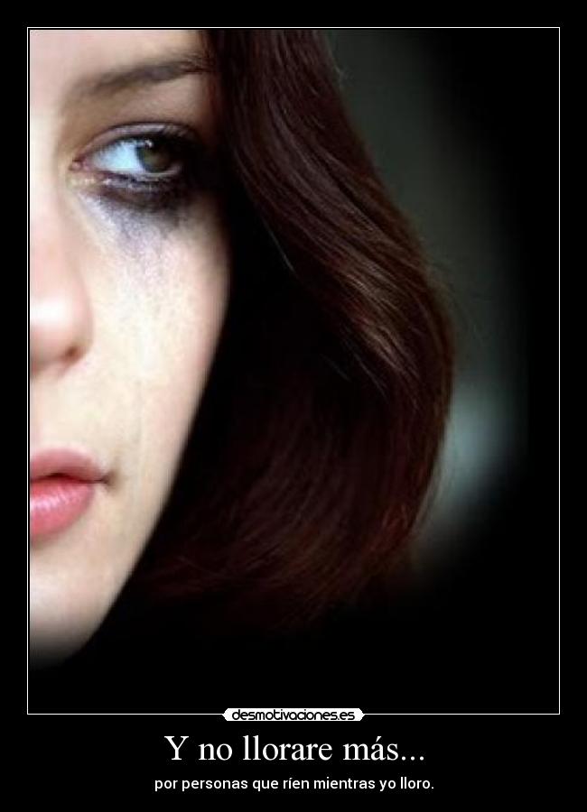 Y no llorare más... -