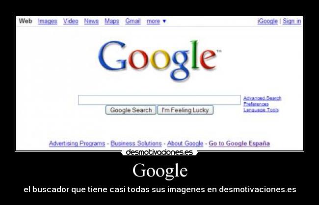 Google - el buscador que tiene casi todas sus imagenes en desmotivaciones.es