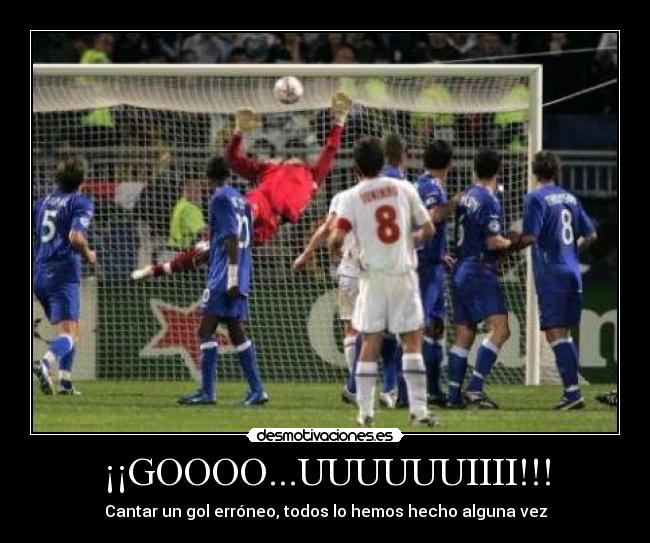 ¡¡GOOOO...UUUUUUIIII!!! - Cantar un gol erróneo, todos lo hemos hecho alguna vez