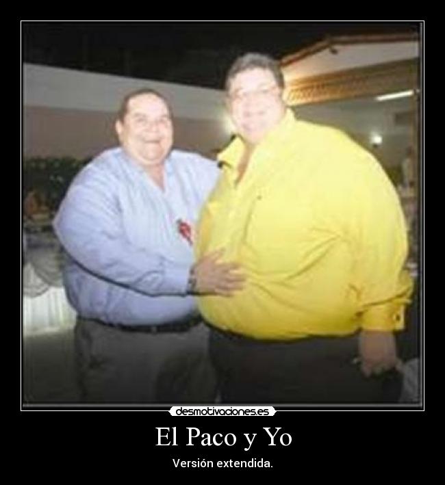 El Paco y Yo -
