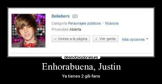 Enhorabuena, Justin -