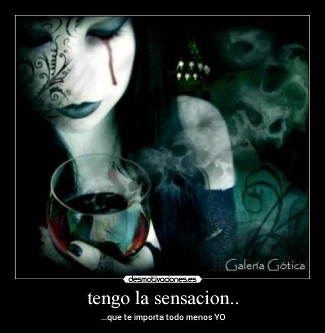 tengo la sensacion.. - 