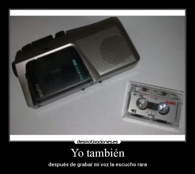 Yo también -