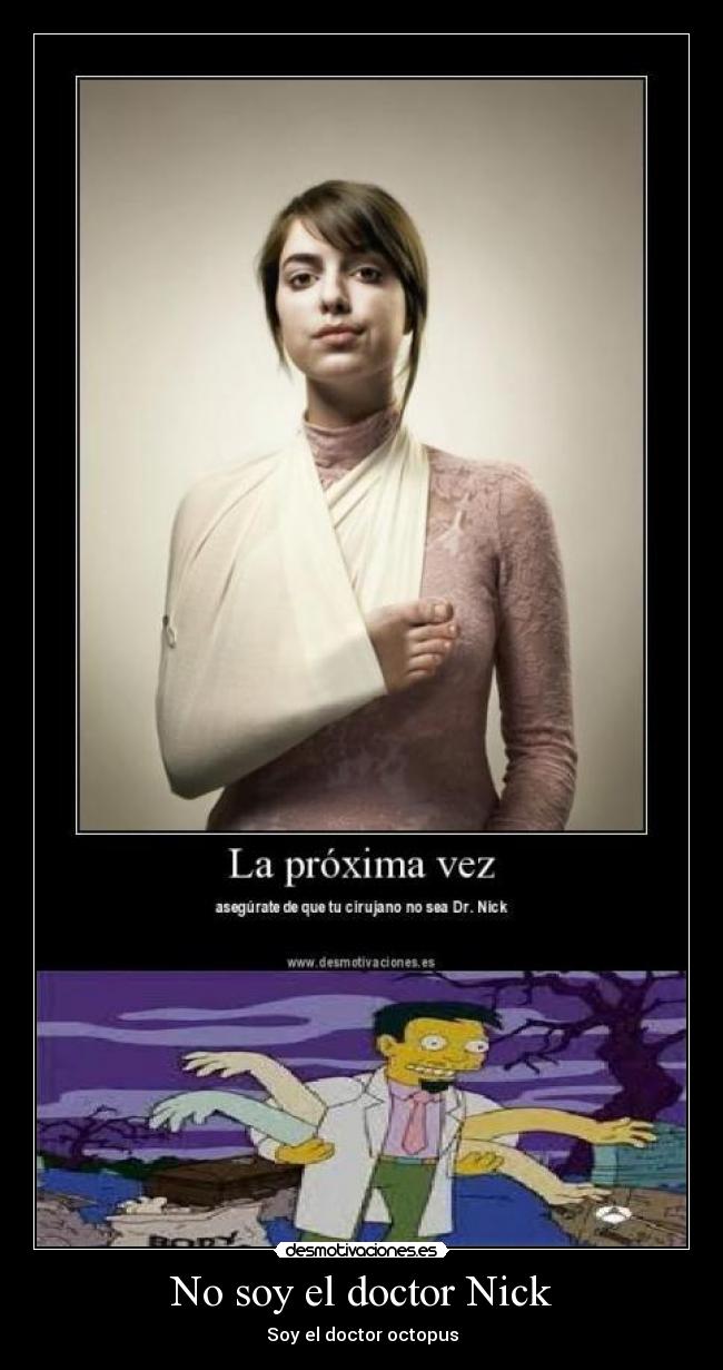 No soy el doctor Nick -