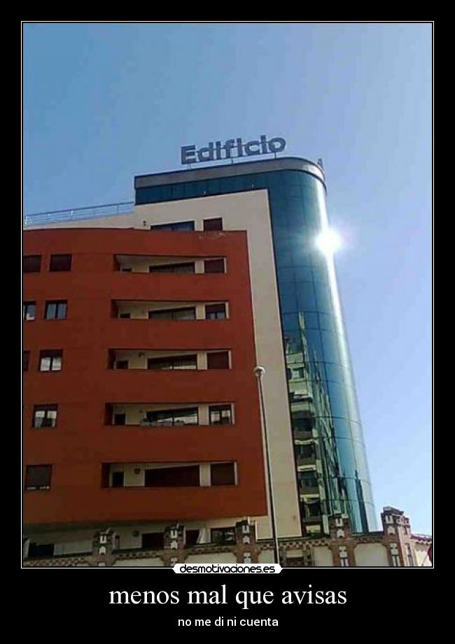 menos mal que avisas -