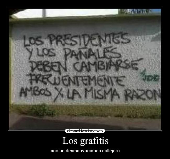 Los grafitis - son un desmotivaciones callejero