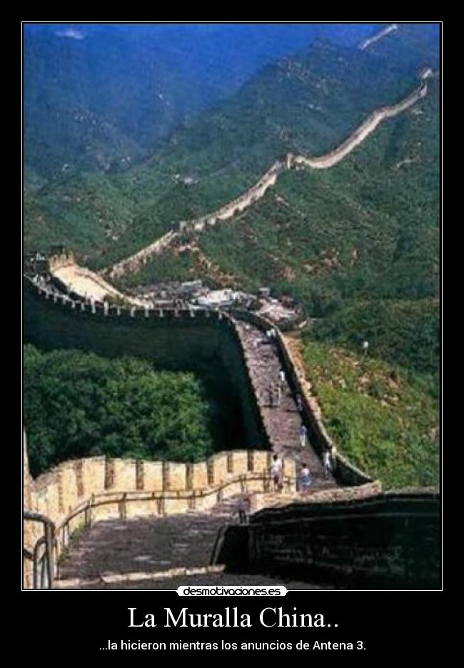 La Muralla China.. -