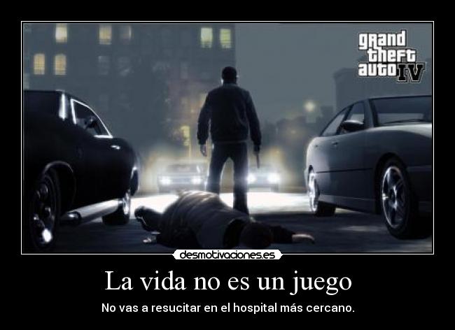 La vida no es un juego - 