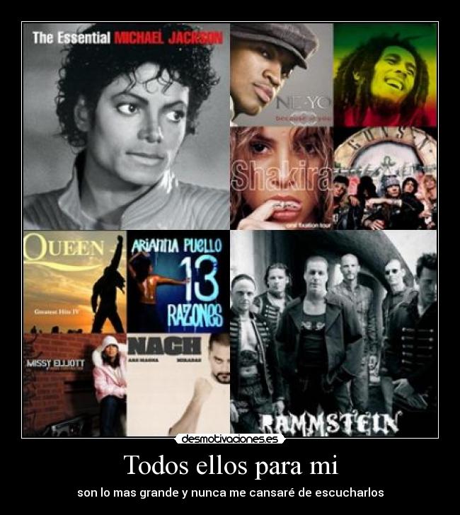 Todos ellos para mi - son lo mas grande y nunca me cansaré de escucharlos