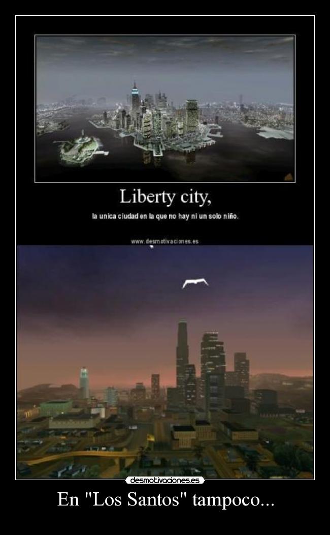 En Los Santos tampoco... -
