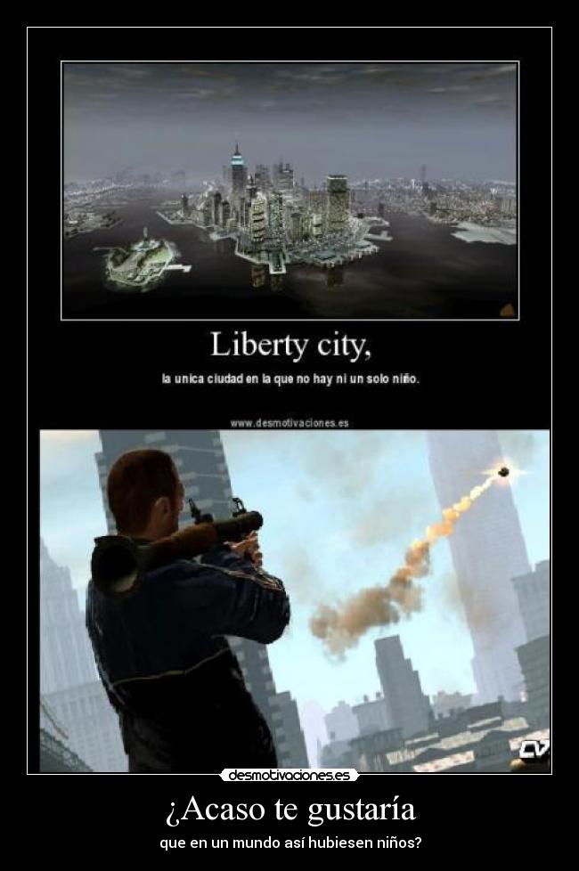 ¿Acaso te gustaría -