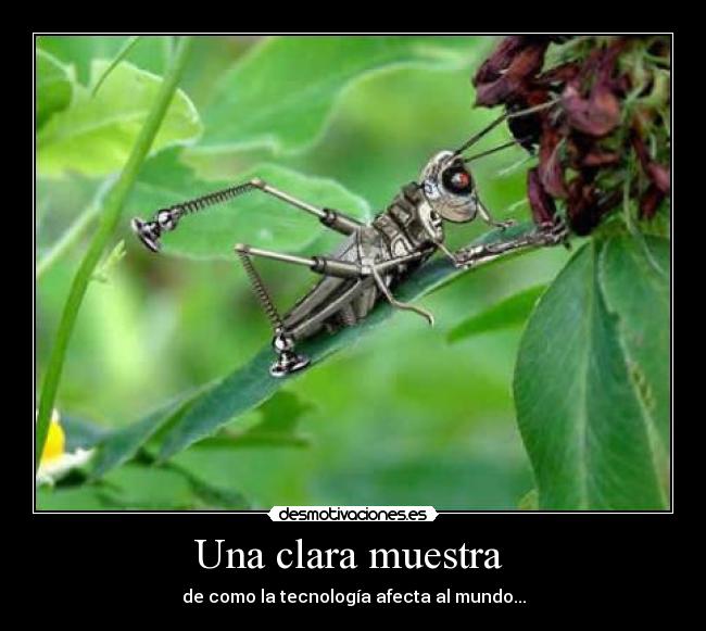 Una clara muestra - de como la tecnología afecta al mundo...