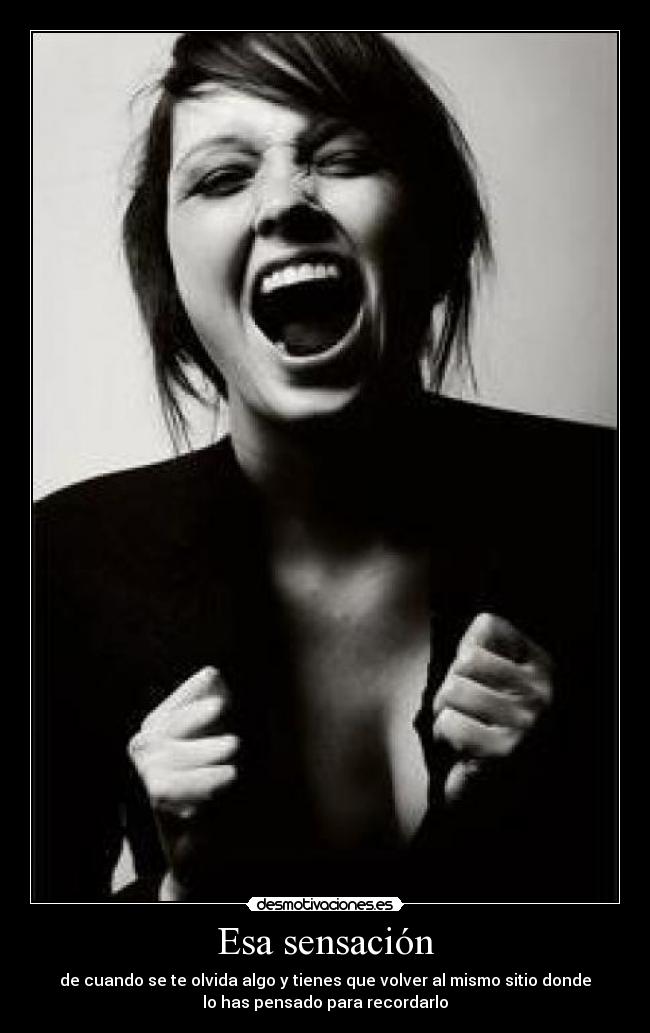 Esa sensación -