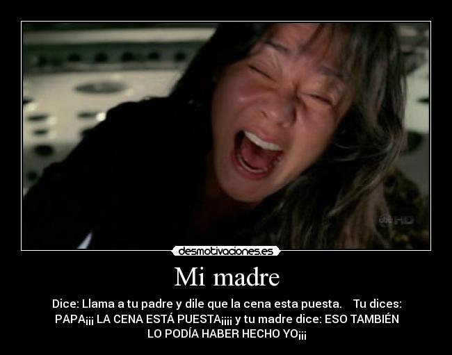 Mi madre | Desmotivaciones