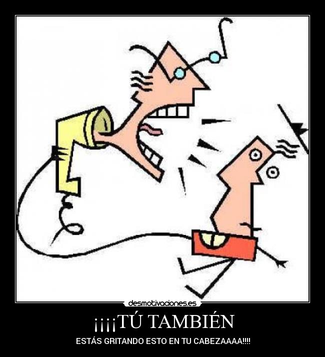 ¡¡¡¡TÚ TAMBIÉN - 