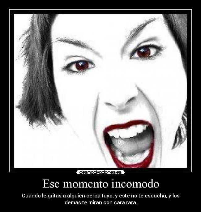 Ese momento incomodo - 