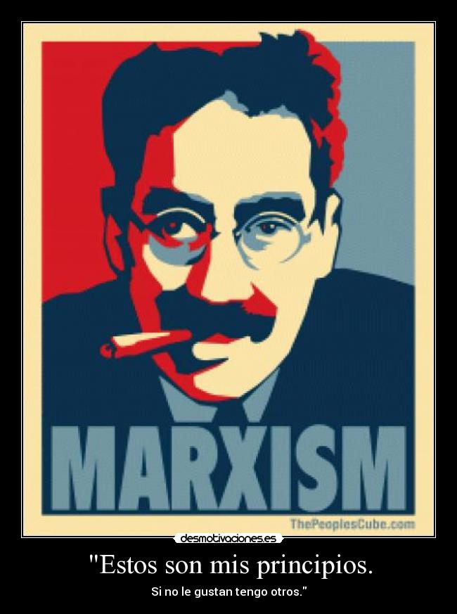 Estos son mis principios. -