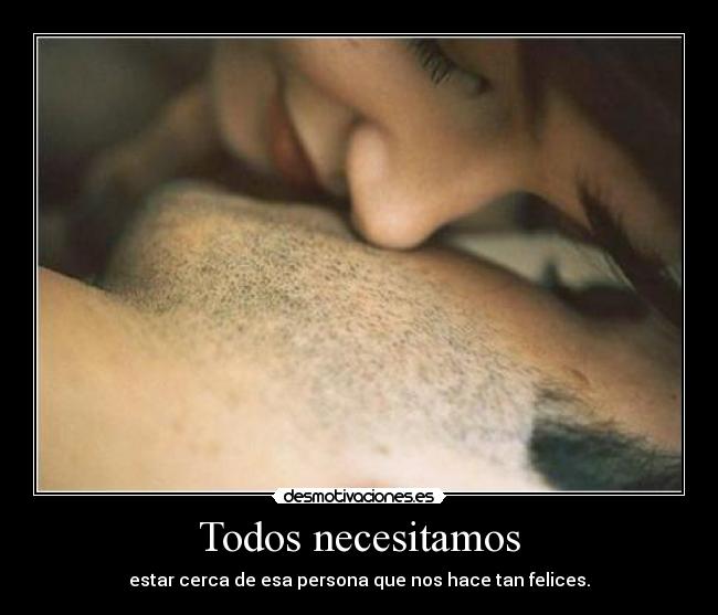 Todos necesitamos -