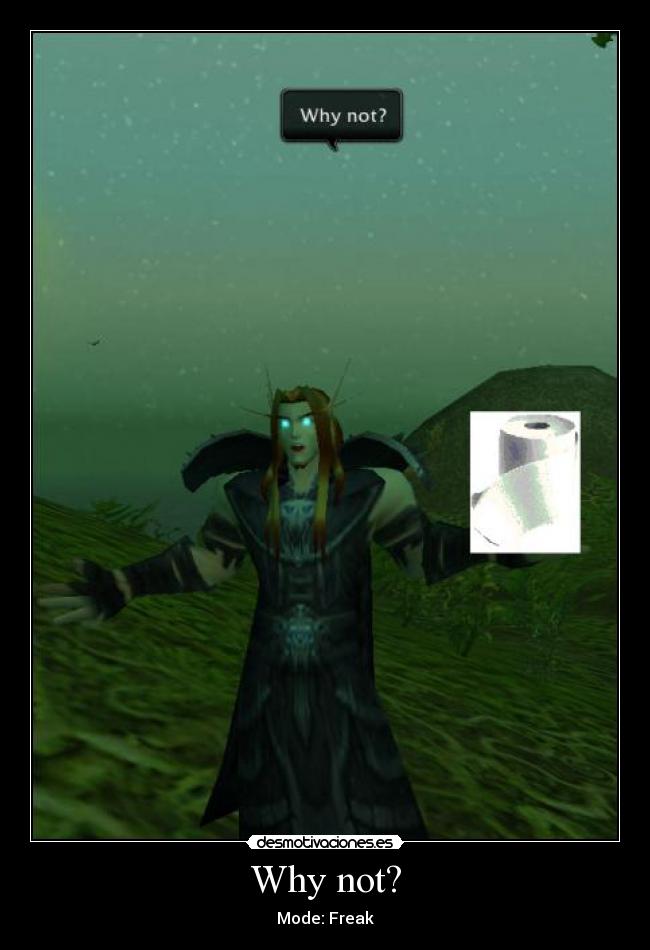 Why not? - Mode: Freak