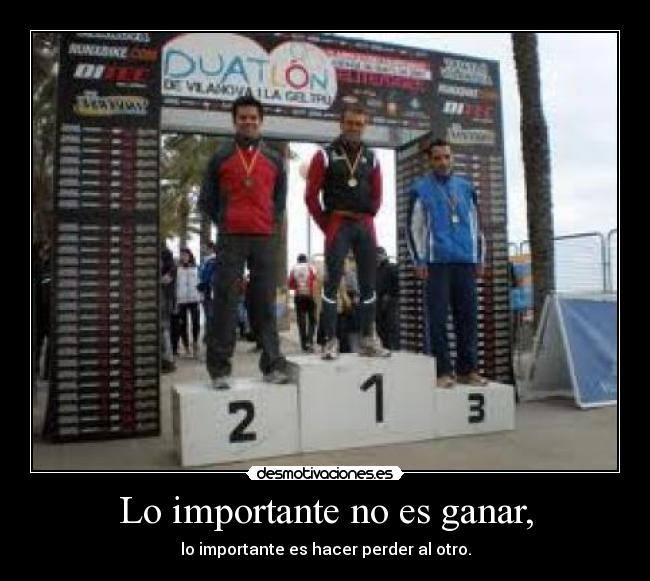 Lo importante no es ganar, - 