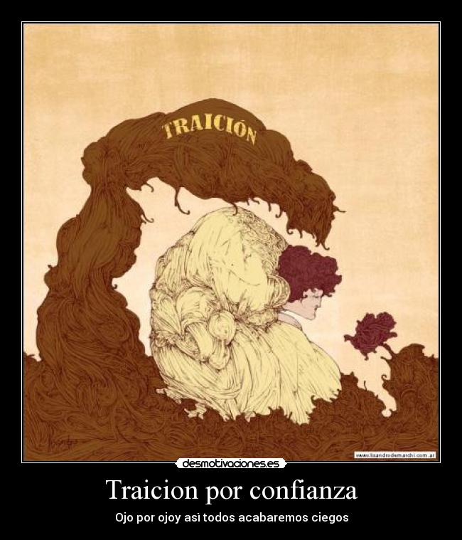 Traicion por confianza - Ojo por ojoy asì todos acabaremos ciegos