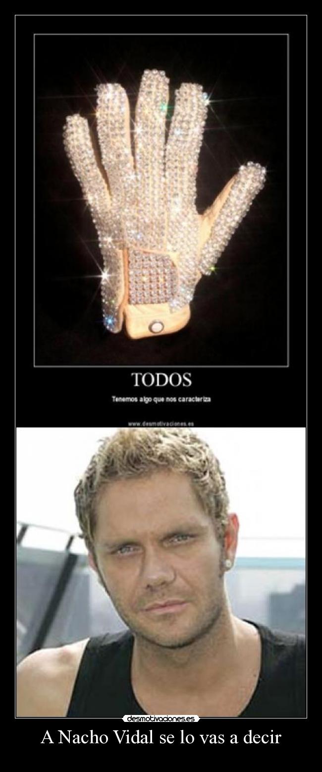 A Nacho Vidal se lo vas a decir - 