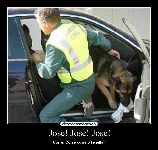 Jose! Jose! Jose! - Corre! Corre que no te pilla!!