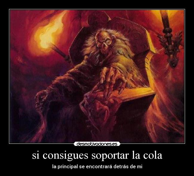 si consigues soportar la cola -