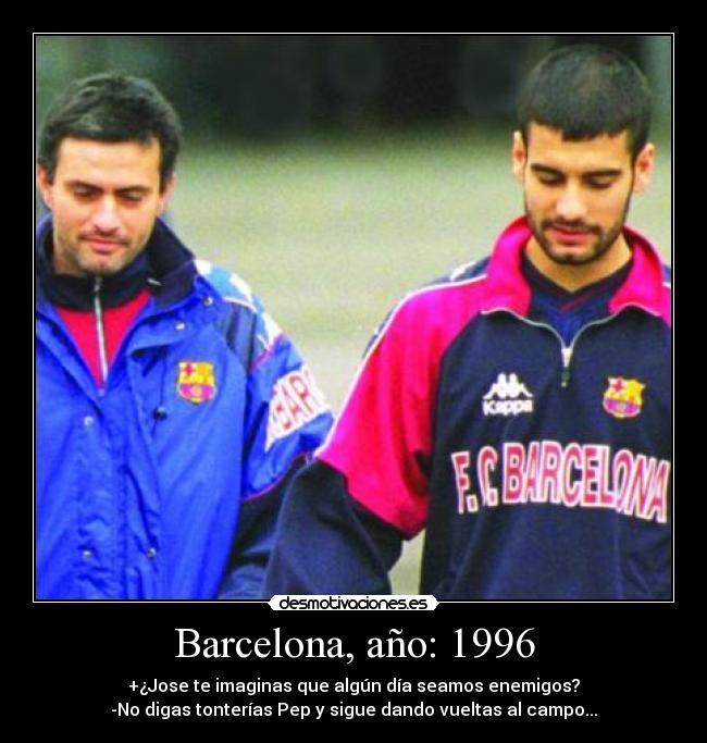 carteles mourinho pep barcelona motiva vueltas vida desmotivaciones