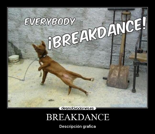 BREAKDANCE - Descripción grafica