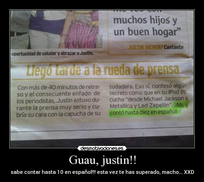 Guau, justin!! - sabe contar hasta 10 en español!!! esta vez te has superado, macho... XXD