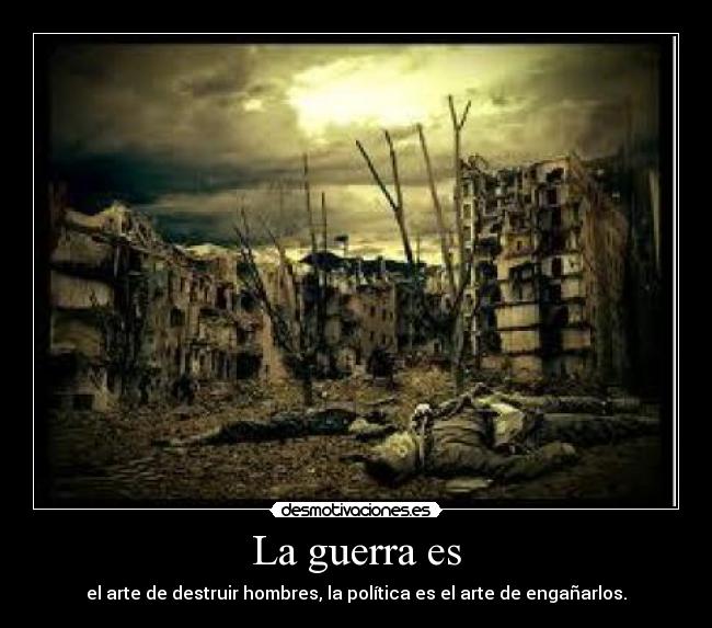 carteles guerra guerra desmotivaciones