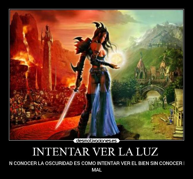 INTENTAR VER LA LUZ  - 