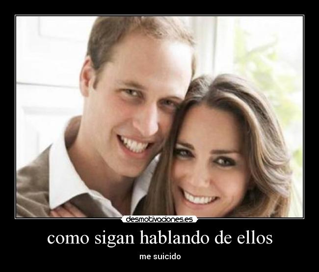 como sigan hablando de ellos - 