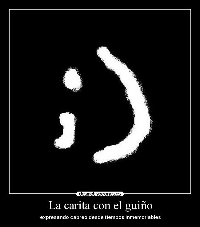 La carita con el guiño - expresando cabreo desde tiempos inmemoriables