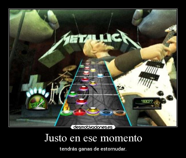 Justo en ese momento - tendrás ganas de estornudar.