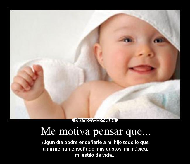 Me motiva pensar que... - 