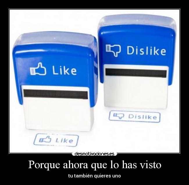 Porque ahora que lo has visto -