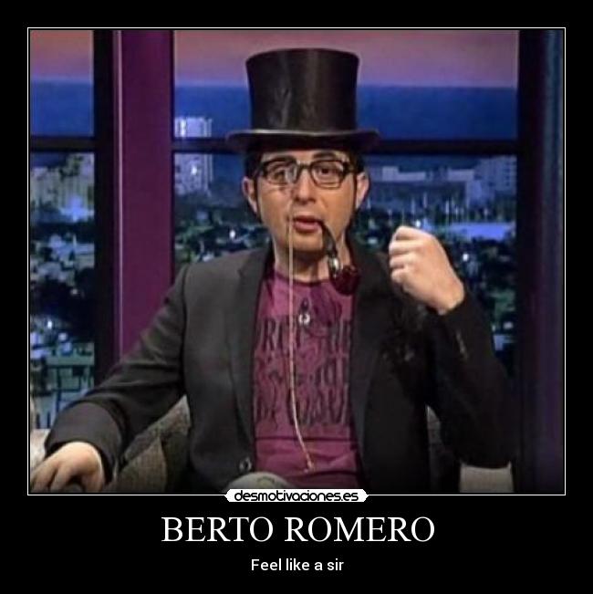 BERTO ROMERO - Feel like a sir