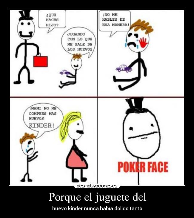 Porque el juguete del - 