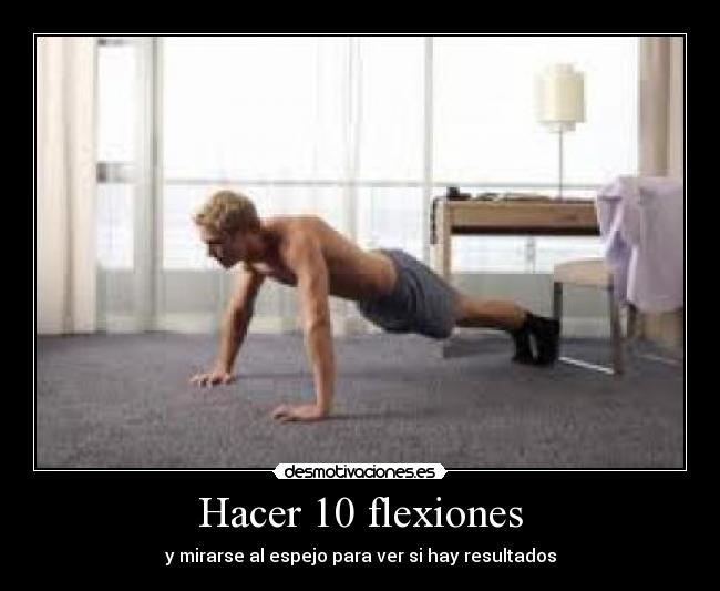 Hacer 10 flexiones - 